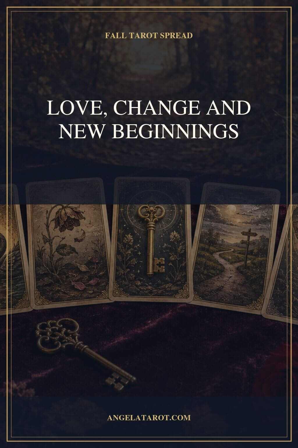 Pinterest cover for Fall Tarot Spread for Love, Change and New Beginnings
